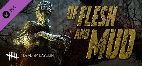 Buy Dead by Daylight - Of Flesh and Mud Chapter for Steam PC