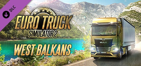 Buy Euro Truck Simulator 2 - West Balkans for Steam PC