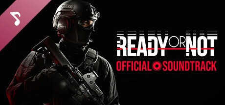 Buy Ready or Not: Official Soundtrack for Steam PC