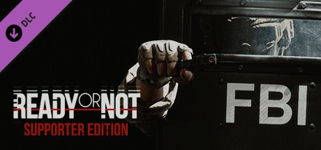 Buy Ready or Not: Supporter Edition for Steam PC